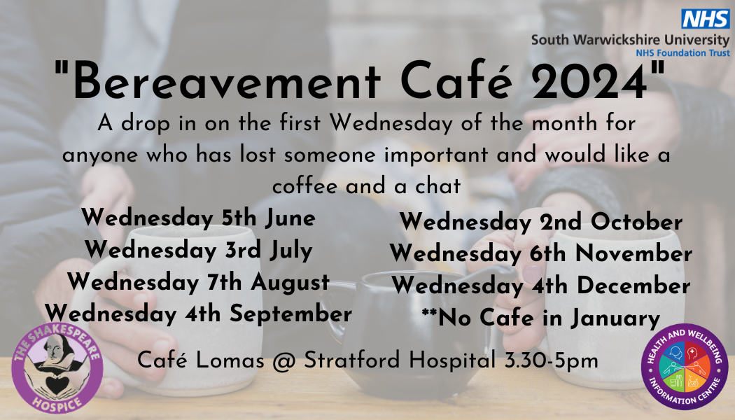 Bereavement Cafe @ Stratford upon Avon Hospital